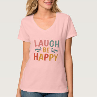 Lachen sei glücklicher T - Shirt