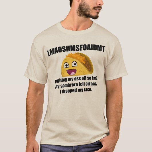 Lachen Sie, also stark, ließ ich meinen Taco T-Shirt (Vorderseite)