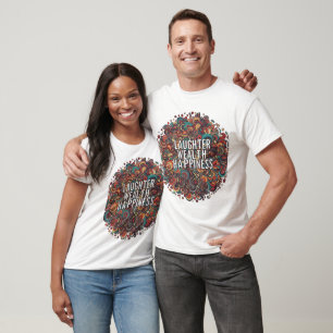 "Lachen, Wohlstand, T-Shirt