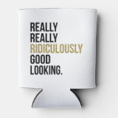 Lächerlich gutes Zitat Dosenkühler (Vorderseite)