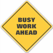 Lächerliche Arbeit vor dem Straßenschild gelb Aufkleber (Vorderseite)