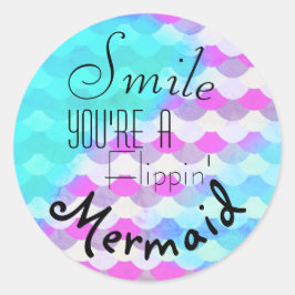 Lächle, du bist eine Flippin-Meerjungfrau Runder Aufkleber
