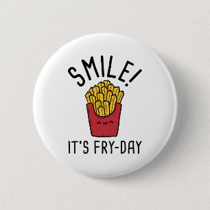 Lächle! Es ist der Fry-Day Button