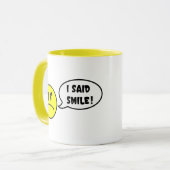 Lächle! ICH SAGTE LÄCHELN! Tasse (Vorderseite Links)