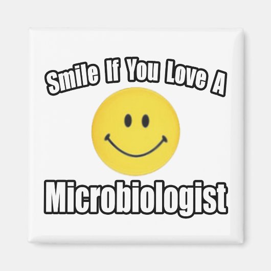Lächle...Liebe ein Mikrobiologe Magnet (Vorne)
