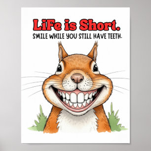 Lächle, während du noch Zähne feines Eichhörnchen Poster
