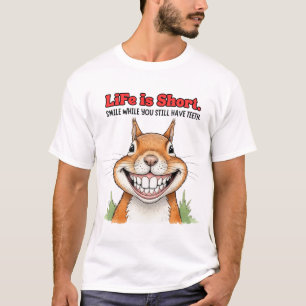 Lächle, während du noch Zähne feines Eichhörnchen  T-Shirt
