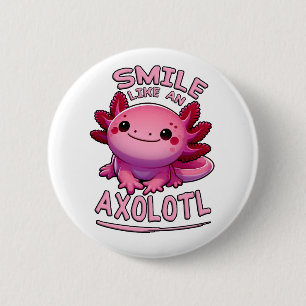Lächle wie ein Axolotl Button