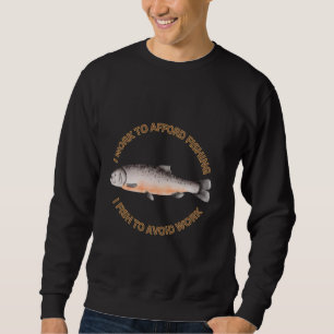 Lachs Ich arbeite, um die Fischerei zu ermöglichen Sweatshirt