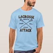 Lacrosse-Angriff ArriveRaiseHellLeave T - Shirt (Vorderseite)
