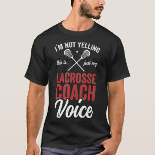 Lacrosse Coach coache Lacrosse Player Stick Quot T-Shirt