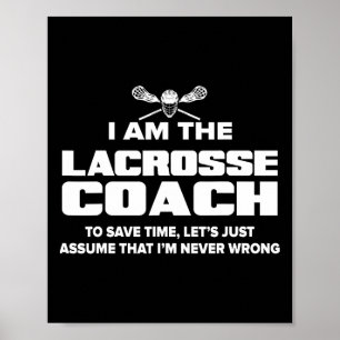 Lacrosse Coach Funny Gift - Ume, ich bin nie falsc Poster