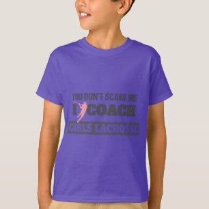 Lacrosse Coach Sie kümmern sich nicht darum, dass T-Shirt