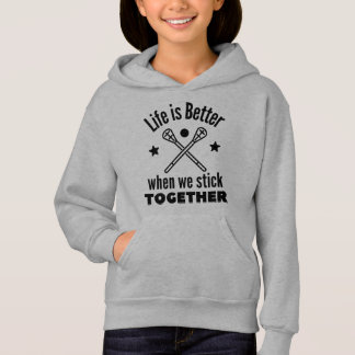 Lacrosse: Das Leben ist besser, wenn wir zusammenh Hoodie