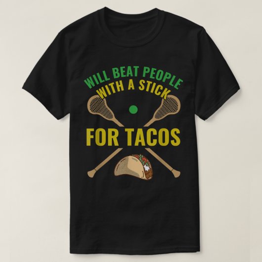 Lacrosse Funny Lacrosse Stick Goalie Tacos T-Shirt (Design vorne)