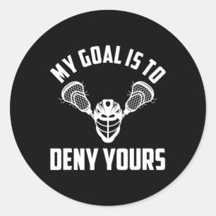 Lacrosse Goalie Torhüter - mein Ziel ist es, euch Runder Aufkleber