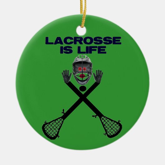 Lacrosse is Life Keramikornament (Vorne)