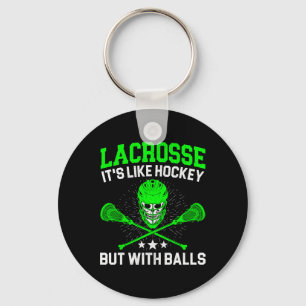Lacrosse ist wie Hockey, aber mit Ball Stick Spor Schlüsselanhänger