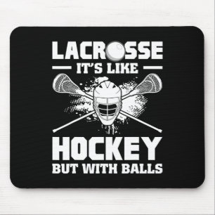 Lacrosse ist wie Hockey, aber mit lustigen Spieler Mousepad