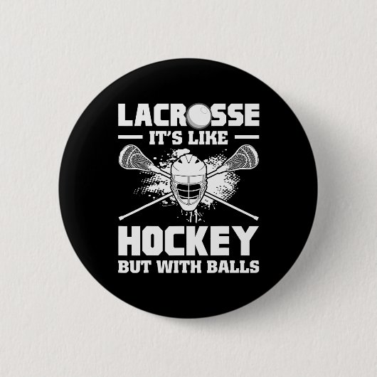Lacrosse It's Like Hockey But With Funny Player  Button (Vorderseite)