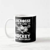 Lacrosse It's Like Hockey But With Funny Player Kaffeetasse (Links)