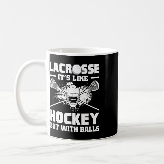 Lacrosse It's Like Hockey But With Funny Player Kaffeetasse (Links)