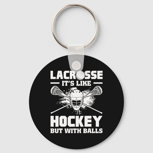 Lacrosse It's Like Hockey But With Funny Player Schlüsselanhänger (Vorderseite)