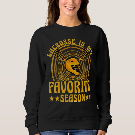 Lacrosse Lax Lacrosse Player Quote 3 Sweatshirt (Vorderseite)