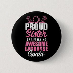Lacrosse Lax Sister Goalie Proud Schwester eines F Button