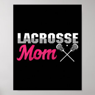 Lacrosse Mama Lax Player Mother Ball Sport Game St Poster