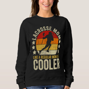 Lacrosse Mama wie eine reguläre Mama, aber Cooler Sweatshirt