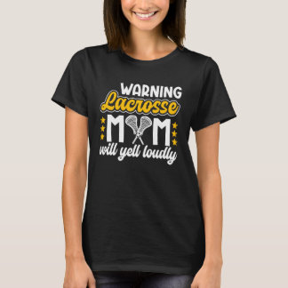 Lacrosse-Mama wird laut schreien Mutter eines Lacr T-Shirt