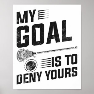 Lacrosse mein Ziel ist es, dir das für Typ und Gir Poster