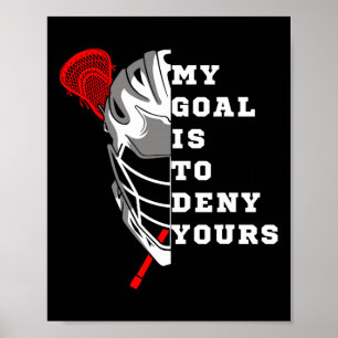 Lacrosse mein Ziel ist es, dir zu leugnen - Funny Poster