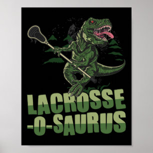 Lacrosse-o-saurus - Lustiger Lacrosse-Spieler Lax  Poster