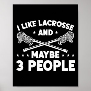 Lacrosse Player Funny Lacrosse Goalie I like Lacro Poster