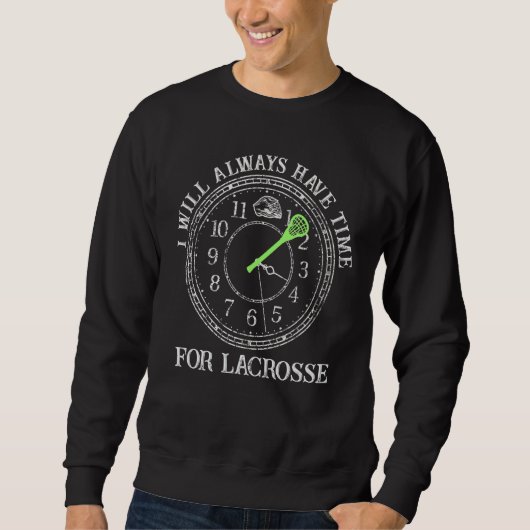 Lacrosse Player Uhr Zeitlacrosse Sweatshirt (Vorderseite)