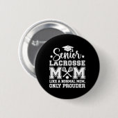 Lacrosse Senior Mama Prouder Lacrosse Player Senio Button (Vorne & Hinten)