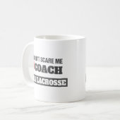 Lacrosse-Trainer erschrecken Sie mich nicht Kaffeetasse (Vorderseite Links)