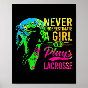 Lacrosse unterschätzt nie ein Mädchen, das Lacr sp Poster