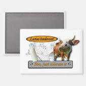 Lactose Intolerant? Just Tolerate It Magnet (Vorderseite/Rückseite)