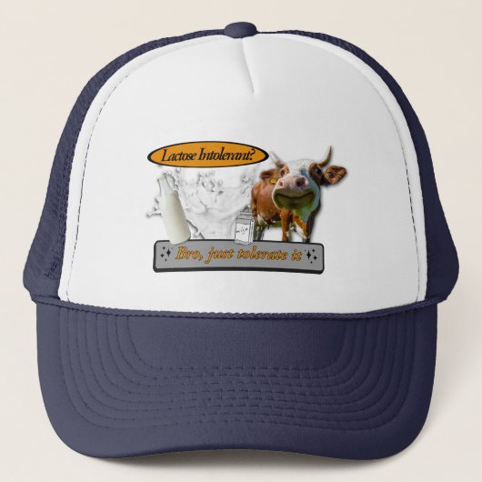 Lactose Intolerant? Just Tolerate It Truckerkappe (Vorderseite)