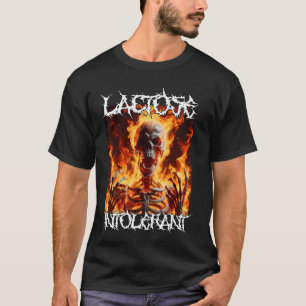 Lactose Intoleranz Funny Cringe Hard Skeleton Meme T-Shirt