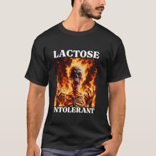 Lactose Intoleranz Funny Cringe Hard Skeleton Meme T-Shirt