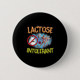 Lactose Intoleranz Ironischer Sarcastic Funny Spaß Button