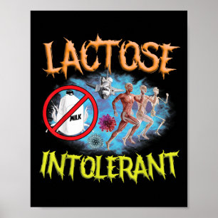 Lactose Intoleranz Ironischer Sarcastic Funny Spaß Poster