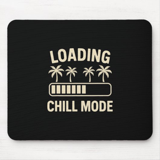 Lade Chill-Modus Palm R Urlaub Humor Tech Meme Mousepad (Vorne)