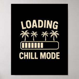 Lade Chill-Modus Palm R Urlaub Humor Tech Meme Poster