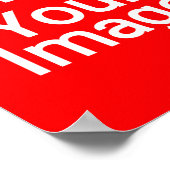 Lade dein eigenes Bild hoch Poster (Ecke)