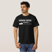 Lade Menschlicher Modus - Lustiger Technikfehler T-Shirt (Vorne ganz)